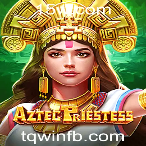 Exploração do Mundo Fascinante de AztecPriestess e o Enigma do tqwin